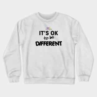 It's ok to be different, for lighter T-shirts Crewneck Sweatshirt